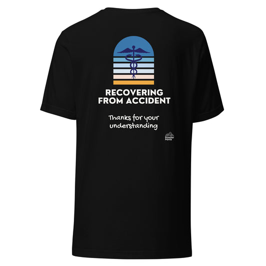 Recovering from Accident - Unisex T-shirt