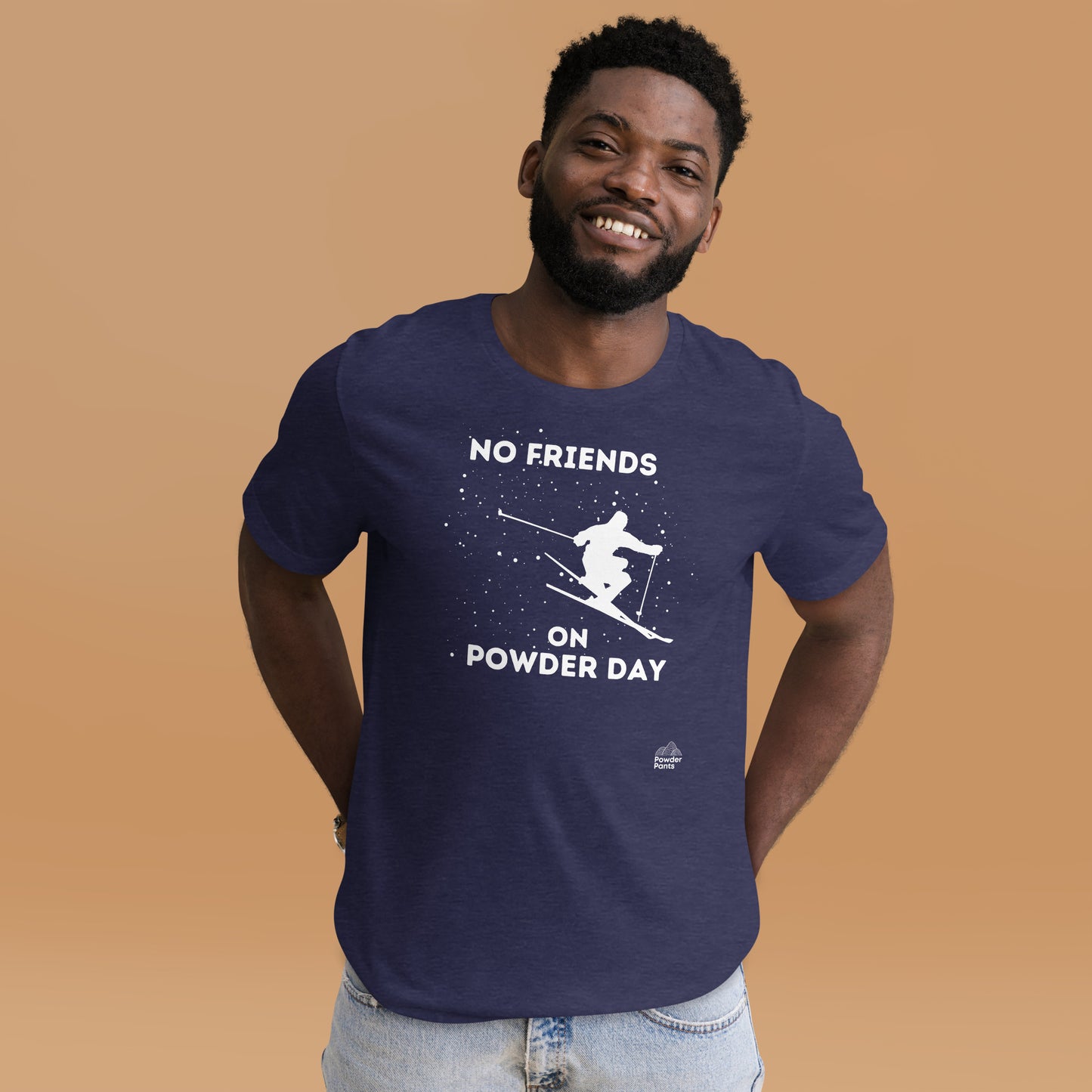 No Friends on Powder Day - Unisex T-shirt
