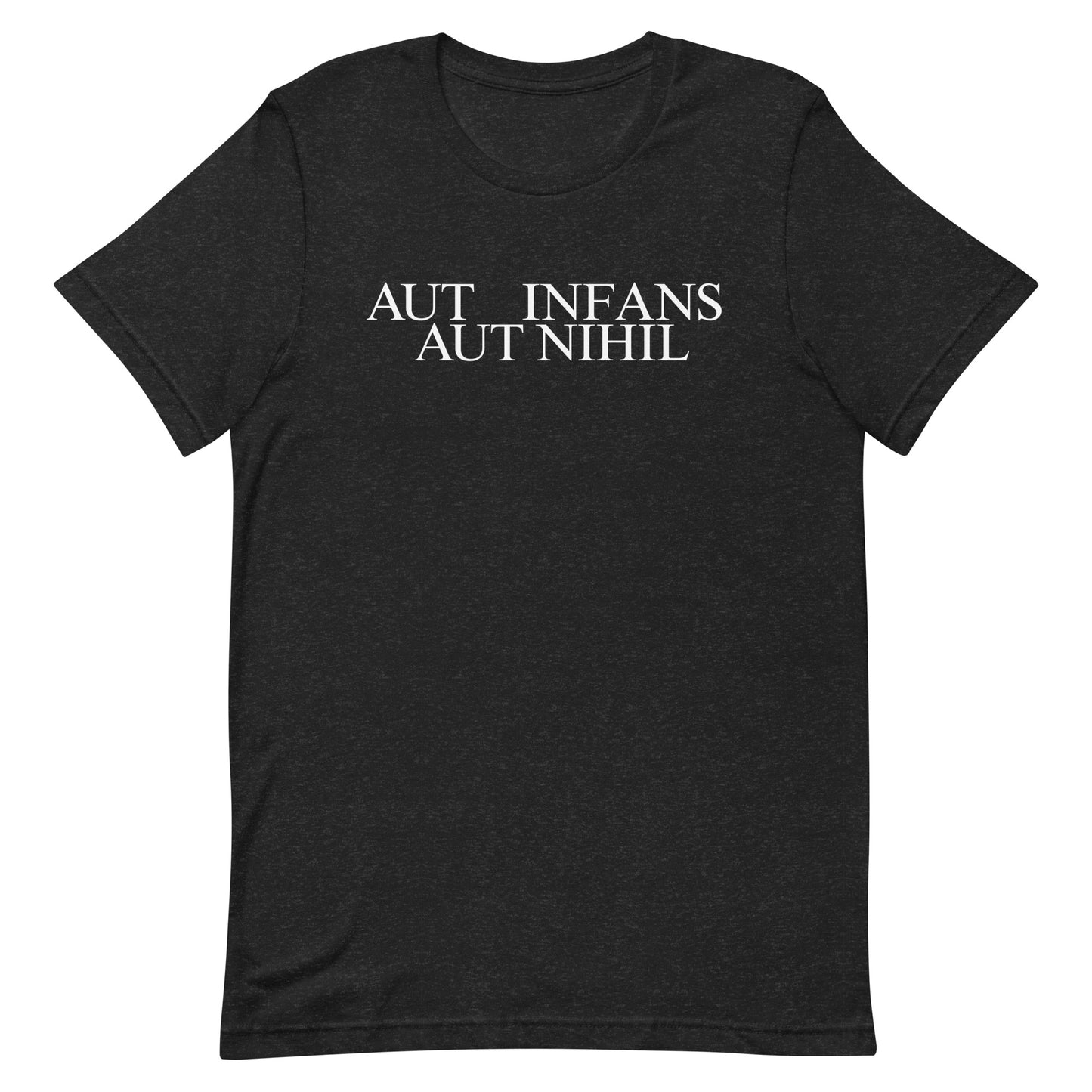 AUT INFANS AUT NIHIL T-shirt - AUT ZUCK AUT NIHIL